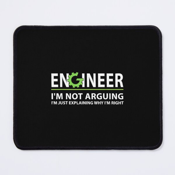 Item preview, Engineer I'm Not Arguing Funny Engineering Quote Engineers designed and sold by hqmofoo35.