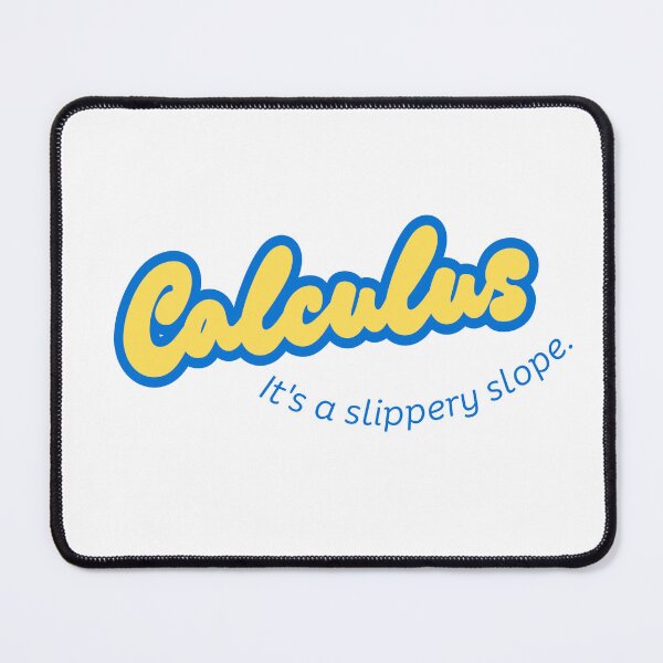 Item preview, Calculus : It's a slippery slope designed and sold by Denskie.