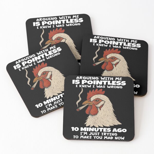 Item preview, Chicken Arguing with Me is Pointless I Knew I was Wrong 10 designed and sold by hqmofoo35.