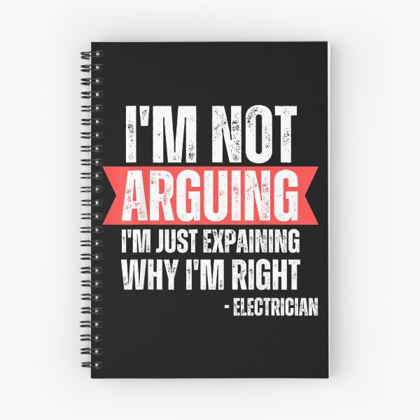 Item preview, Electrician I'm Not Arguing Im Just Explaining Why I'm Right designed and sold by hqmofoo35.