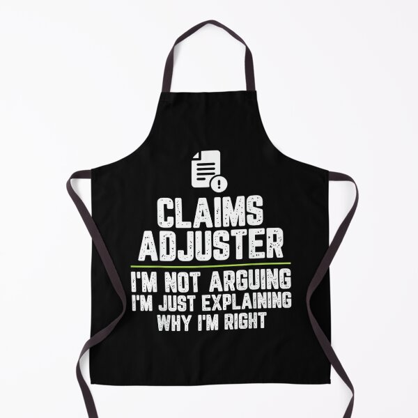 Item preview, Claims adjuster I'm Not Arguing I'm Just Right designed and sold by hqmofoo35.