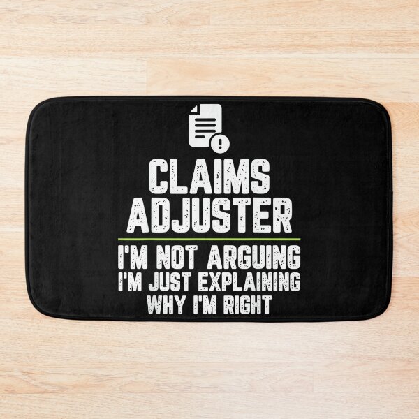 Item preview, Claims adjuster I'm Not Arguing I'm Just Right designed and sold by hqmofoo35.