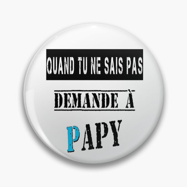 Aperçu de l'œuvre Quand tu ne sais pas Demande à Papy Grand Père créée et vendue par Palou54.