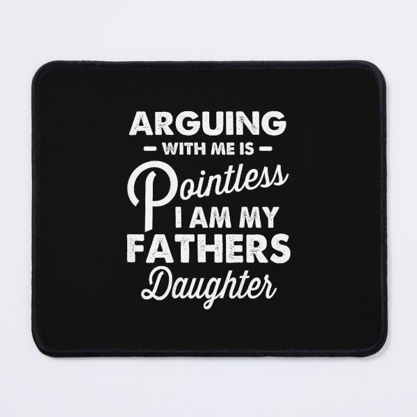 Item preview, Arguing with Me is Pointless I'm My Fathers Daughter on Back designed and sold by hqmofoo35.