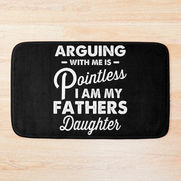 Item preview, Arguing with Me is Pointless I'm My Fathers Daughter on Back designed and sold by hqmofoo35.