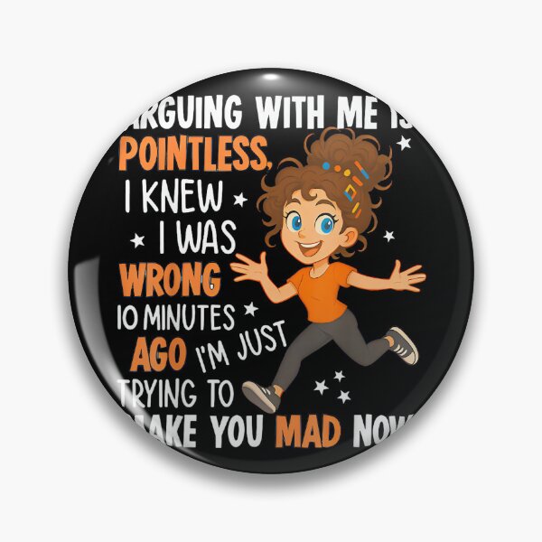 Item preview, Arguing With Me Is Pointless I Was Knew I Was Wrong Funny designed and sold by hqmofoo35.