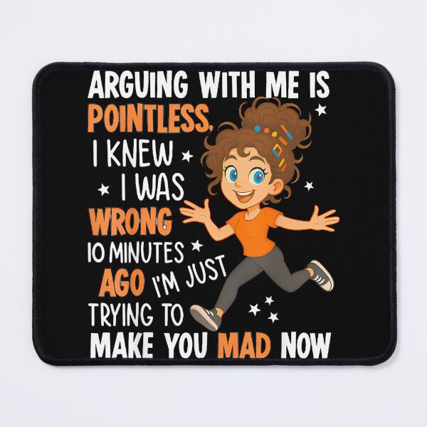 Item preview, Arguing With Me Is Pointless I Was Knew I Was Wrong Funny designed and sold by hqmofoo35.