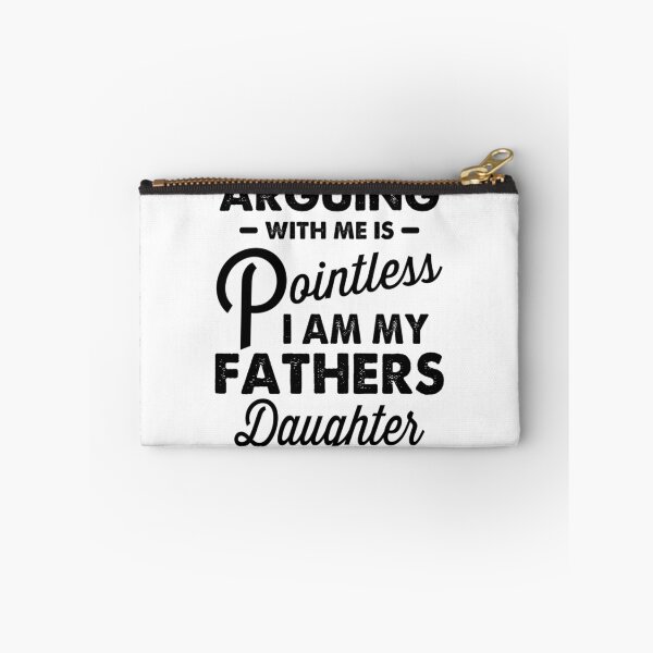 Item preview, Arguing With Me Is Pointless I'm My Fathers Daughter on back designed and sold by hqmofoo35.