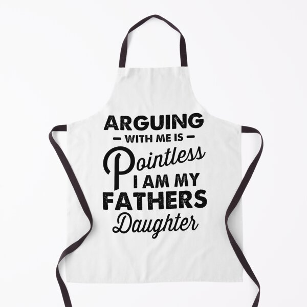 Item preview, Arguing With Me Is Pointless I'm My Fathers Daughter on back designed and sold by hqmofoo35.
