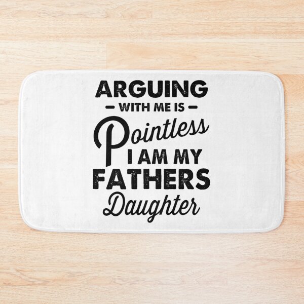 Item preview, Arguing With Me Is Pointless I'm My Fathers Daughter on back designed and sold by hqmofoo35.