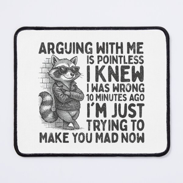 Item preview, Arguing With Me Is Pointless I Was Knew I Was Wrong Funny designed and sold by hqmofoo35.