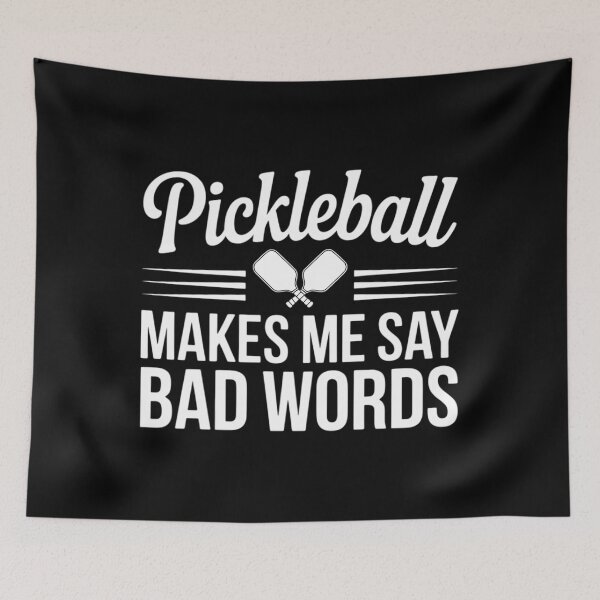 Item preview, Pickleball Makes Me Say Bad Words Pickleball Players designed and sold by Moon-Ape.