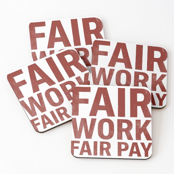 Item preview, Fair Work Fair Pay Workers Rights Union Inspired designed and sold by RoyesButler.