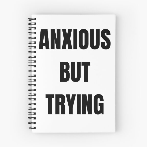 Item preview, Anxious But Trying Mental Health Awareness Quote Design designed and sold by MyTutina.