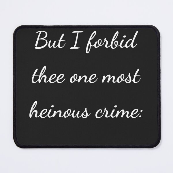 Item preview, "But I forbid thee one most heinous crime:" - handwriting white designed and sold by ariksworld.