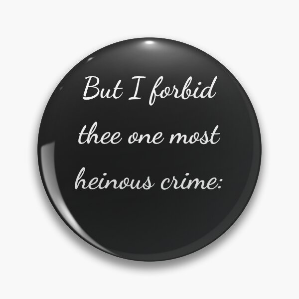 Item preview, "But I forbid thee one most heinous crime:" - handwriting white designed and sold by ariksworld.