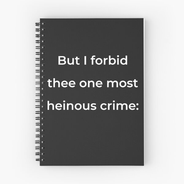 Item preview, "But I forbid thee one most heinous crime:" - print white designed and sold by ariksworld.