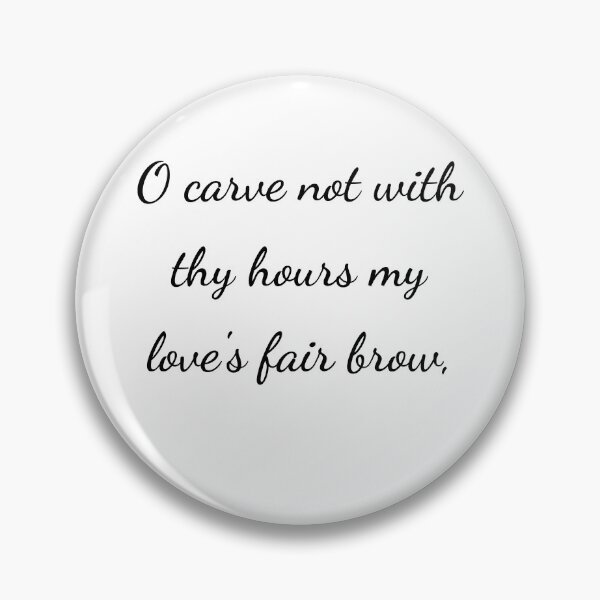 Item preview, "O carve not with thy hours my love's fair brow," - handwriting black designed and sold by ariksworld.