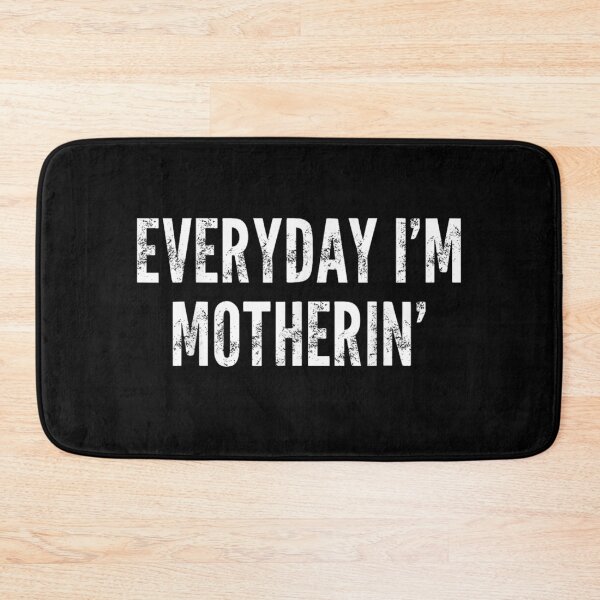 Item preview, Everyday I'm Motherin' For Mothering Cool Mother's Day designed and sold by PmindHalow.