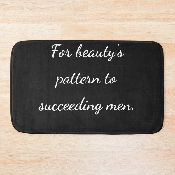 Item preview, "For beauty's pattern to succeeding men." - handwriting white designed and sold by ariksworld.