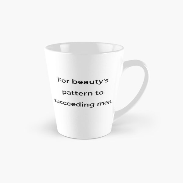Item preview, "For beauty's pattern to succeeding men." - print black designed and sold by ariksworld.