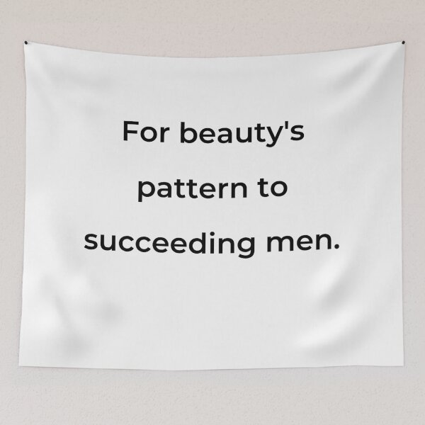 Item preview, "For beauty's pattern to succeeding men." - print black designed and sold by ariksworld.