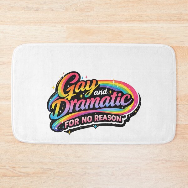 Item preview, Gay and Dramatic for No Reason Rainbow Pride Humor Queer Personality Expression designed and sold by Aryabek.
