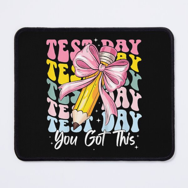 Item preview, test day you got this for student kids teacher state testing  designed and sold by 3INEKMIZAN.