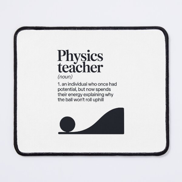 Item preview, Humorous Physics Teacher Definition designed and sold by jkrphoto.