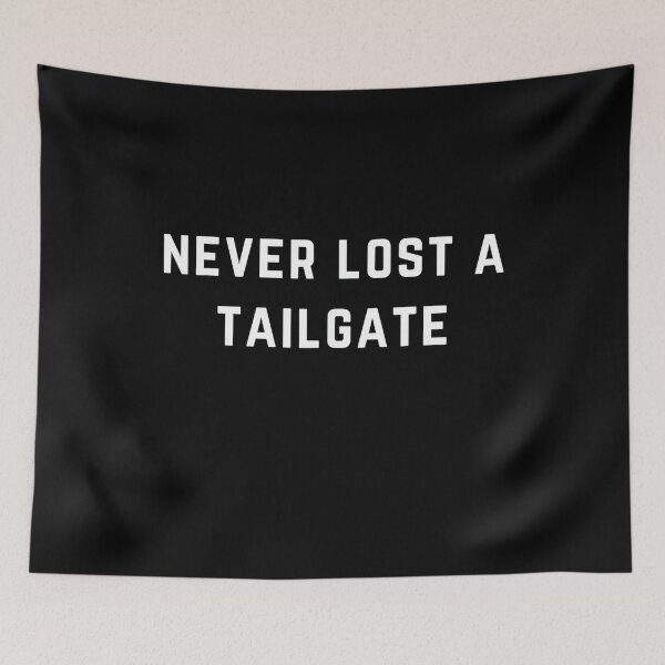 Item preview, Never Lost a Tailgate designed and sold by DeanASkinner.