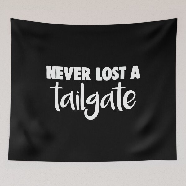 Item preview, Never Lost A Tailgate designed and sold by DeanASkinner.