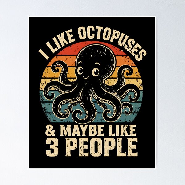 Item preview, I like octopuses & maybe like 3 people octopus  designed and sold by JODYSMORGAN.