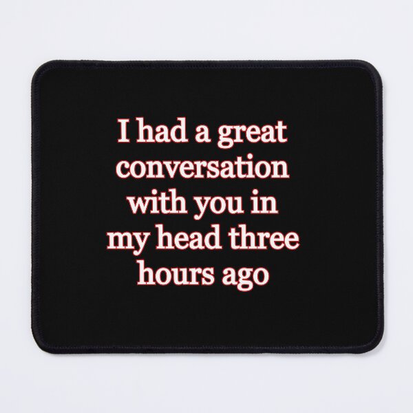 Item preview, Had a Great Conversation With You in My Head Introvert Funny Quote Design | Social Anxiety Humor | Relatable Quiet People Aesthetic designed and sold by IntrolyxenShop.