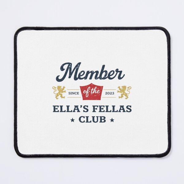 Item preview, Ella's Fellas, The Ella Fella Club, Fellas Ellas  designed and sold by SideAway.