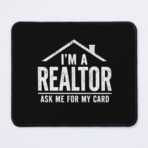 Item preview, I'm a realtor Ask me for my card designed and sold by JODYSMORGAN.