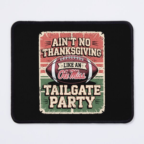 Item preview, Ole Miss Football Tailgate Party Thanksgiving designed and sold by DeanASkinner.