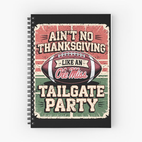 Item preview, Ole Miss Football Tailgate Party Thanksgiving designed and sold by DeanASkinner.