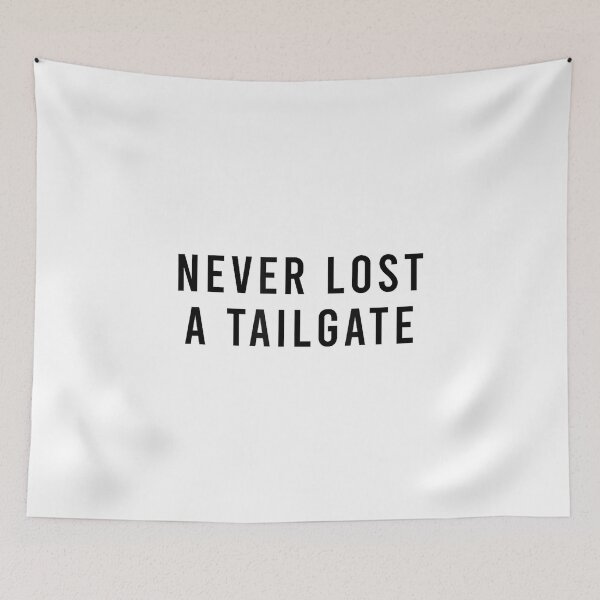 Item preview, Never Lost A Tailgate designed and sold by DeanASkinner.