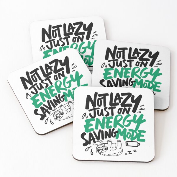 Item preview, Not Lazy Just Energy Saving Mode Design designed and sold by IslandTyped.