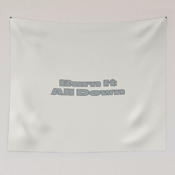 Item preview, Burn it all down other color option designed and sold by hitNmiss.