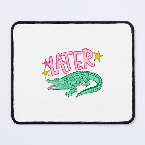 Item preview, Later Gator designed and sold by SideAway.