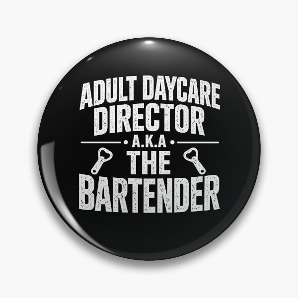 Item preview, Adult daycare director aka the bartender designed and sold by JODYSMORGAN.