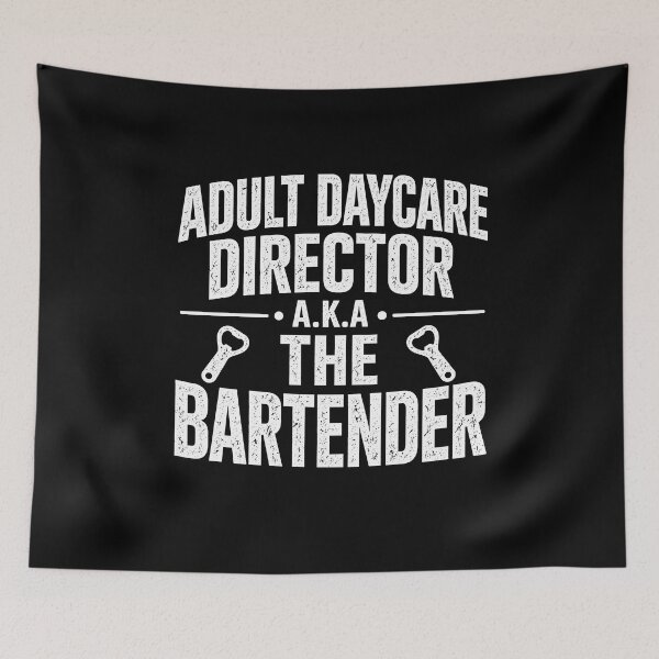 Item preview, Adult daycare director aka the bartender designed and sold by JODYSMORGAN.