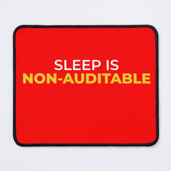 Item preview, Sleep is Non-Auditable – Funny Accountant Audit Life Meme for CPA, CA Students & Finance Professionals designed and sold by FCA SIR MERCH .