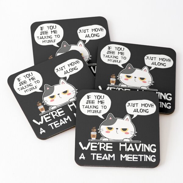 Item preview, If You See Me Talking To Myself Just Move Along | Funny Cat Team Meeting Humor designed and sold by PROPera-design.