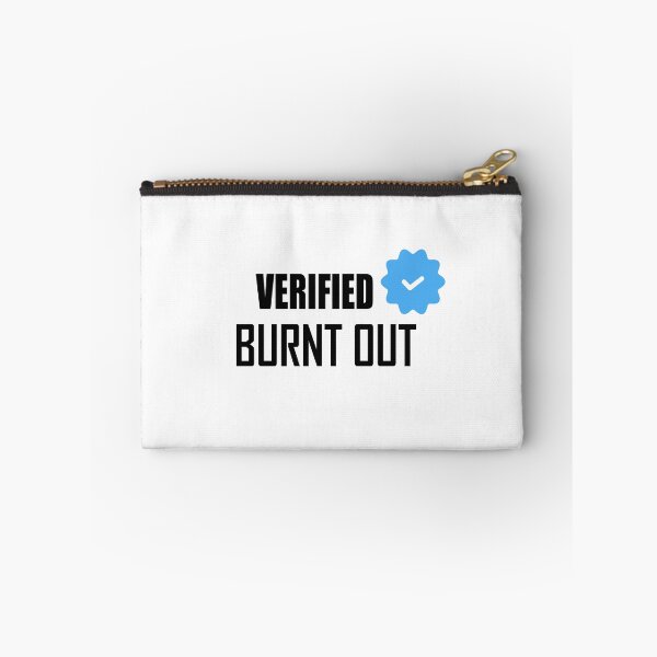 Item preview, Verified Burn out : Relatable Burnout mode designed and sold by GriffinRey.