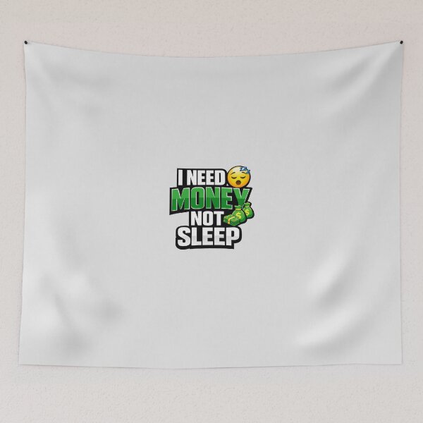 Item preview, Funny Meme I Need Money Not Sleep Quote Design designed and sold by 1TruthMatrix.