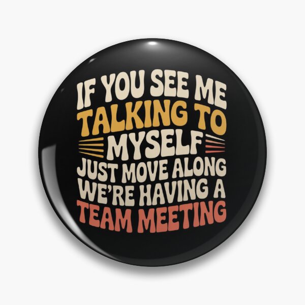 Item preview, If You See Me Talking To Myself Just Move Along | Retro Groovy Funny Introvert Typography designed and sold by PROPera-design.