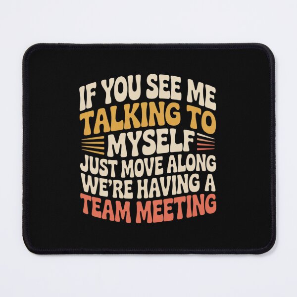 Item preview, If You See Me Talking To Myself Just Move Along | Retro Groovy Funny Introvert Typography designed and sold by PROPera-design.