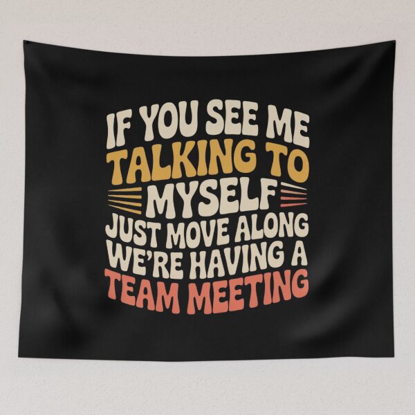 Item preview, If You See Me Talking To Myself Just Move Along | Retro Groovy Funny Introvert Typography designed and sold by PROPera-design.